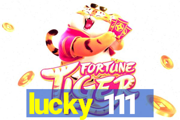 lucky 111